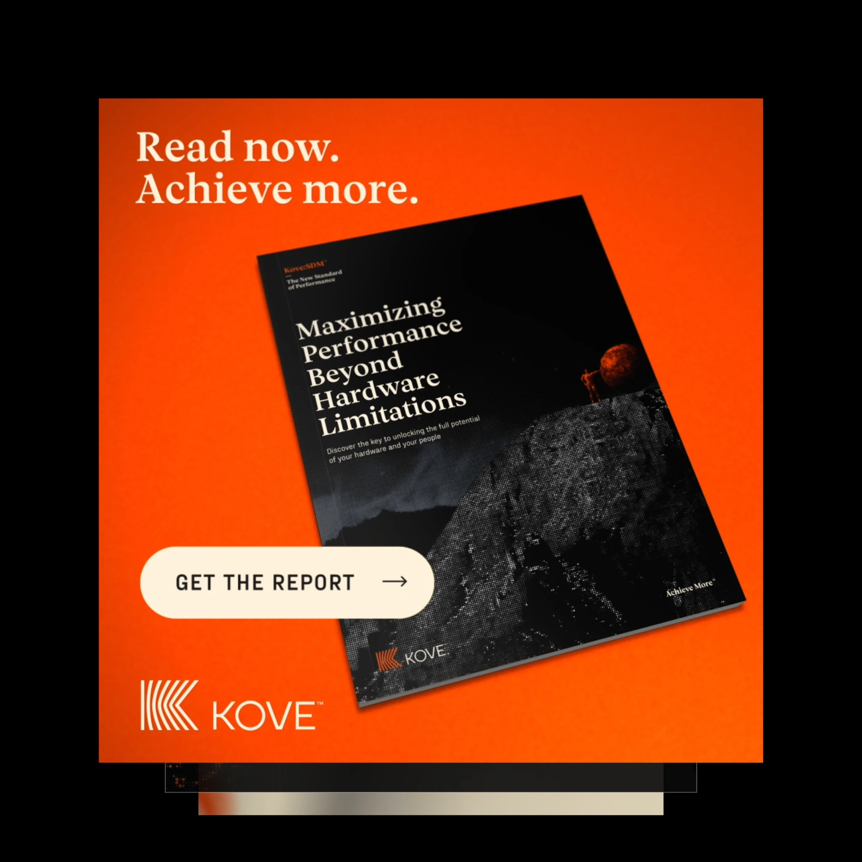 Kove's report: Maximizing Performance Beyond Hardware Limitations.