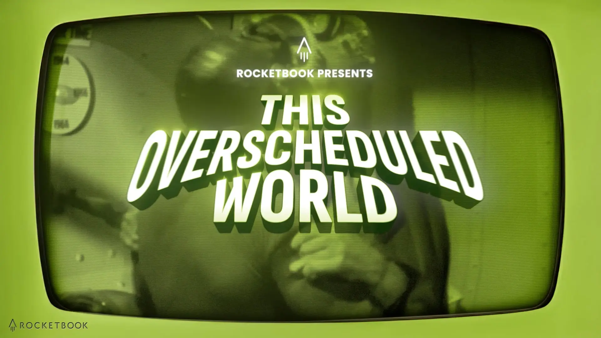 This Overscheduled World" title card by Rocketbook, green retro TV screen effect.